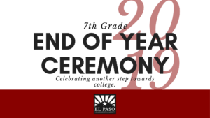 7th Grade End of Year Ceremony @ El Paso Public Library Auditorium